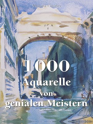cover image of 1000 Aquarelle von genialen Meistern
